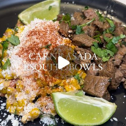 Authentic Carne Asada Loaded Esquite Bowls