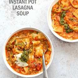 Instant Pot Lasagna Soup - Vegan Lasagna Soup