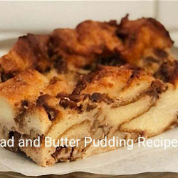 Bread and Butter Pudding Recipe