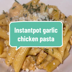 Creamy Chicken Garlic Pasta