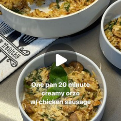 One Pan 20 Minute Creamy Orzo With Chicken Sausage