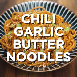 Chili Garlic Butter Noodles