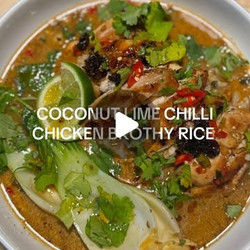 Coconut Lime Chilli Chicken Brothy Rice easy must main