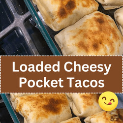 Loaded Cheesy Pocket Tacos