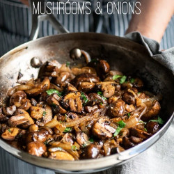 Garlic Butter Mushrooms &amp; Onions