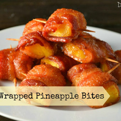 Bacon Wrapped Pineapple Bites