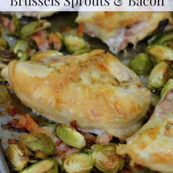 Roasted Chicken With Brussels Sprouts And Bacon