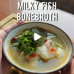 Poached Fish In Milky Fish Bone Broth