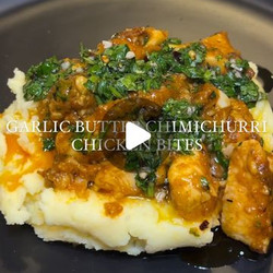 Garlic Butter Chimichurri Chicken Bites W/ Mash