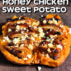 Honey Chicken Stuffed Sweet Potato