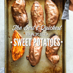 The Best And Quickest Baked Sweet Potatoes