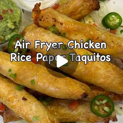 Air Fryer Chicken Rice Paper Taquitos
