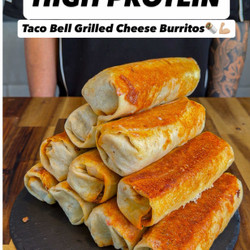 High Protein Taco Bell Grilled Cheese Burrito