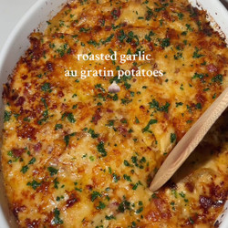 Roasted Garlic Au Gratin Potatoes