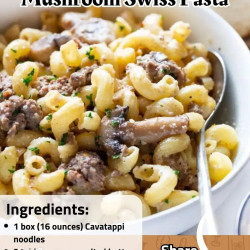 Mushroom Swiss Pasta