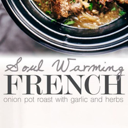 Soul Warming French Onion Pot Roast