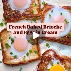 French Baked Brioche And Eggs In Cream
