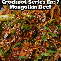 Crockpot Mongolian Beef &amp; Noodles
