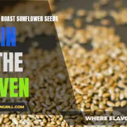 Roasting Sunflower Seeds