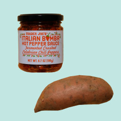 TJ's - Sweet potato + butter + Italian Bomba Hot Pepper Sauce