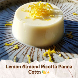 Lemon Almond Ricotta Panna Cotta
