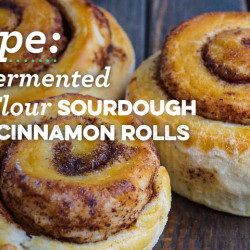 Recipe: Long-fermented Sourdough Cinnamon Rolls