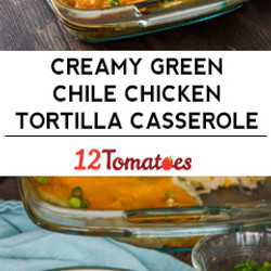 Green Chile Chicken Tortilla Casserole