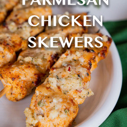 Garlic Parmesan Chicken Skewers