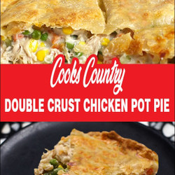 Cooks Country Double Crust Chicken Pot Pie