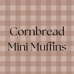 Cornbread Mini Muffins