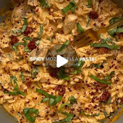 Super Easy Spicy Mozzarella &amp; Chicken Pasta