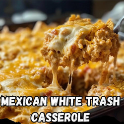 Mexican White Trash Casserole