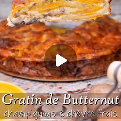 Gratin De Butternut, Champignons Et Chèvre Frais