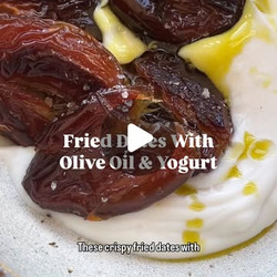 Crispy Fried Dates With Olive Oil &amp; Yogurt
