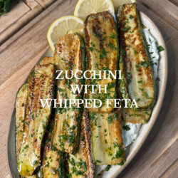 Zucchini With Whipped Feta