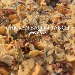 Chicken Bacon Ranch Pasta