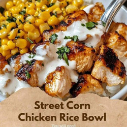 Street Corn Chicken Rice Bowl