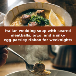 Classic Italian Wedding Soup With Tender Meatballs And Orzo