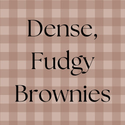 Dense, Fudgy Brownies (Butter-Cocoa)
